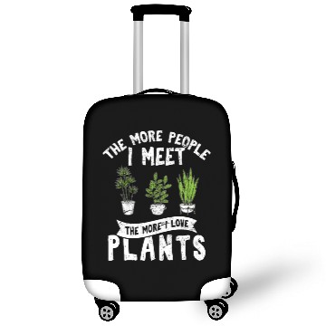 Discover The More People I Meet The More I Love Plants Cute Luggage Covers