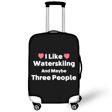 Discover I Like Water Skiing And Maybe 3 Other People Luggage Covers
