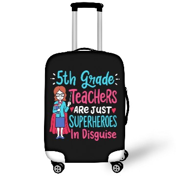Discover 5th Grade Teachers Superheroes In Disguise Gift Luggage Covers
