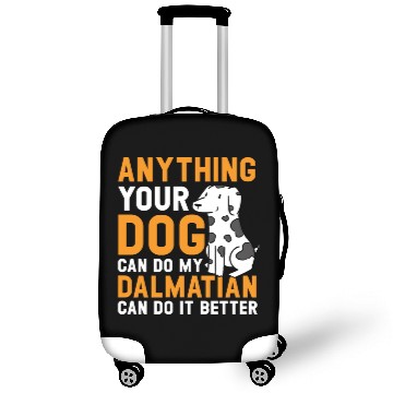 Discover My Dalmatian Can Do It Better Dog Lover Puppy Luggage Covers