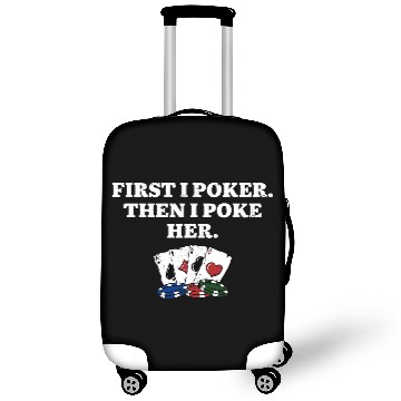 Discover First I Poker then I Poke Her Poker Player Couples Luggage Covers