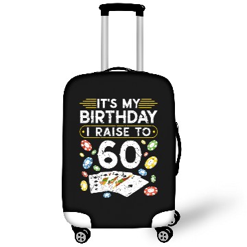 Discover My Birthday I Raise To 60 Poker Luggage Covers