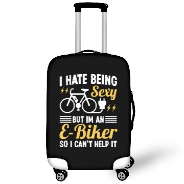 Discover I hate being Sexy but I'm an EBiker so I can't Luggage Covers