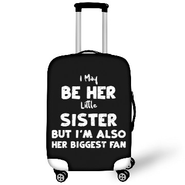 Discover I May Be Her Little Sister But I... Luggage Covers