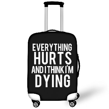 Discover Everything Hurts And I Think Im Dying Weightliftin Hawaiians Luggage Covers