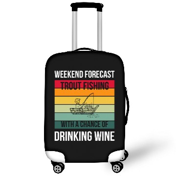 Discover Trout Fishing with a chance of drinking wine Luggage Covers