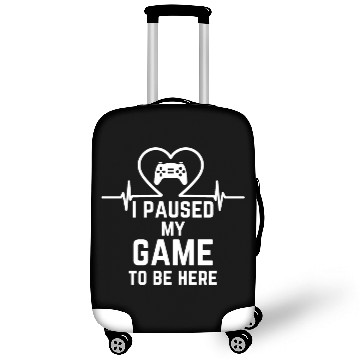 Discover I Paused My Game To Be Here gift for gamers Luggage Covers