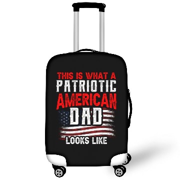 Discover This Is What A Patriotic American Dad Looks Like Luggage Covers