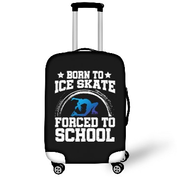 Discover Born To Ice Skate Forced To School Ice Skating Fig Luggage Covers