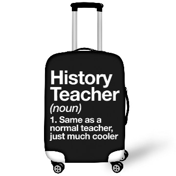 Discover History Teacher Definition Funny Back To School Fi Luggage Covers