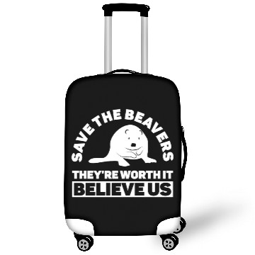 Discover Save The Beavers They're Worth It Believe Us - Luggage Covers