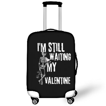 Discover I'm still waiting my valentine,anti valentine love Luggage Covers