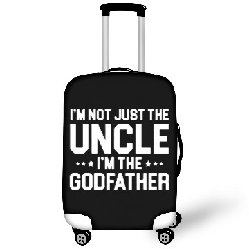 Discover I m Not Just The Uncle I m The Godfather Luggage Covers