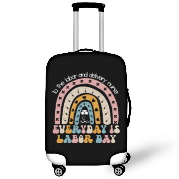 Discover Labor And Delivery Nurse Everyday Is Labor Day Luggage Covers