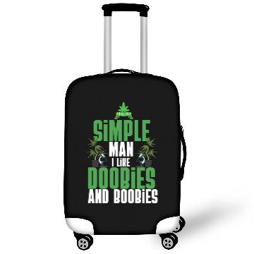 Discover I'm A Simple Man I Like Doobies And Boobies Weed Luggage Covers