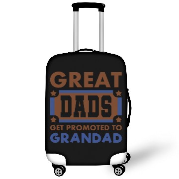 Discover Great Dads Get Promoted To Grandad Funny Luggage Covers