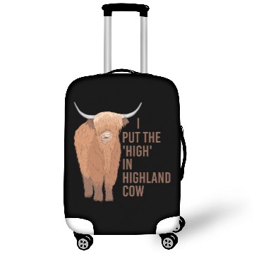 Discover I Put The "High" In Highland Cow Scottish Cattle Luggage Covers