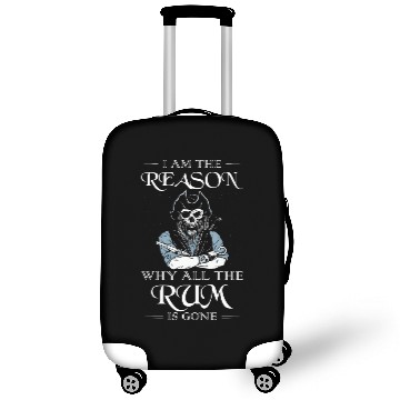 Discover I Am The Reason Why All The Rum Is Gone Pirate Luggage Covers