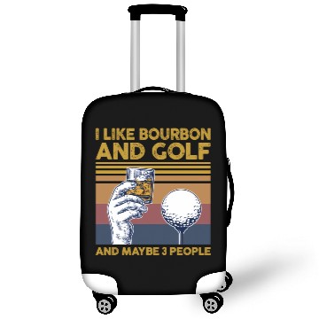 Discover I Like Bourbon And Golf And Maybe 3 People Luggage Covers