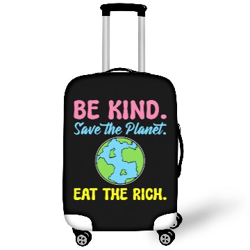 Discover Be Kind Save The Planet Eat The Rich Ecologist Luggage Covers