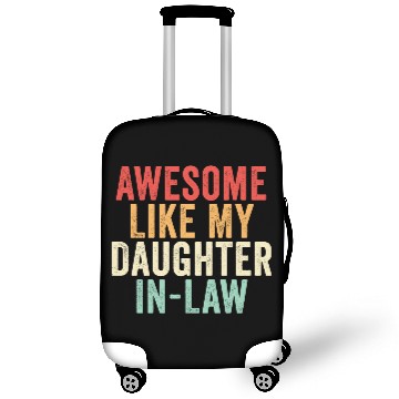 Discover Awesome Like My Daughter In Law, Father's Day Luggage Covers