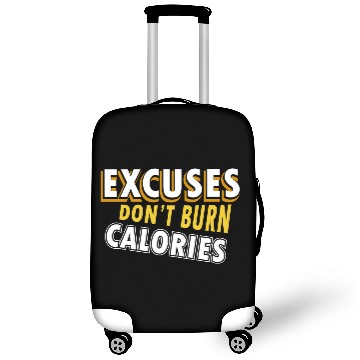 Discover Excuses Dont Burn Calories Gym Motivational Luggage Covers