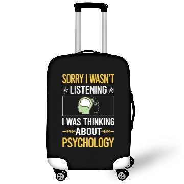 Discover Sorry I Was Not Listening Psychology Luggage Covers