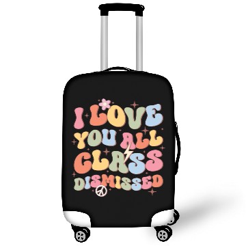 Discover I Love You All Class Dismissed, Back To School Luggage Covers