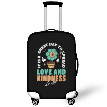 Discover It s A Great Day To Spread Love And Kindness To Luggage Covers