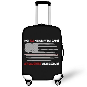 Discover Nurses Not All Heroes Wear Capes My Daughter Wears Luggage Covers