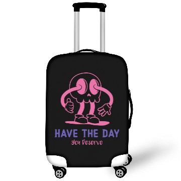 Discover Have The Day You Deserve, cute skull, sarcastic Luggage Covers