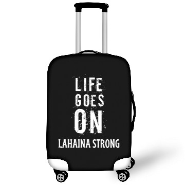Discover Lahaina Strong Life Goes On Hawaii's Survivor Luggage Covers