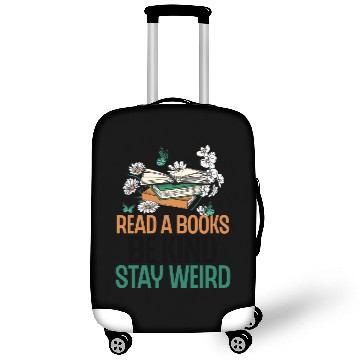 Discover Read Books Be Kind Stay Weird Funny Reading Quote Luggage Covers