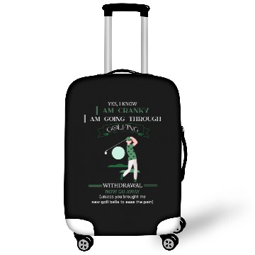Discover Yes I Know I Am Cranky I Am Going Through Golfing Luggage Covers
