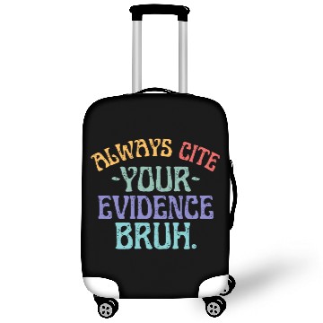 Discover Always Cite Your Evidence Bruh English Teacher Luggage Covers
