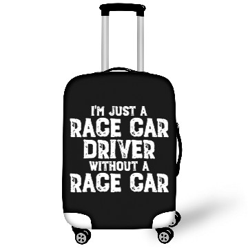 Discover I'm Just A Race Car Driver Without A Race Carrace Luggage Covers