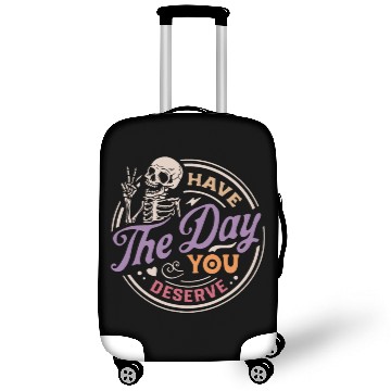 Discover Have The Day You Deserve Peaceful Sign Luggage Covers