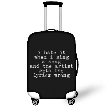 Discover I Hate It When I Sing A Song And The Artist 3 Luggage Covers