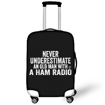 Discover Never Underestimate an Old Man with a Ham Radio Luggage Covers