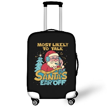 Discover Christmas Most Likely To Talk Santa's Ear Off Snow Luggage Covers