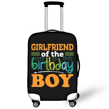 Discover Girlfriend of the birthday boy, Birthday Gift Luggage Covers