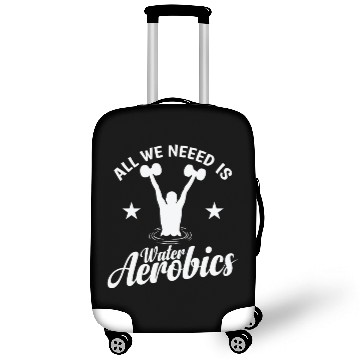 Discover All we need is Water Aerobics Sport Luggage Covers