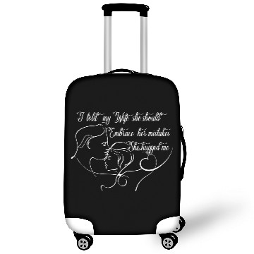 Discover I Told My Wife She Should Embrace Her Mistakes Luggage Covers
