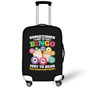 Discover Sometimes I Like To Yell Bingo for a Bingo Luggage Covers