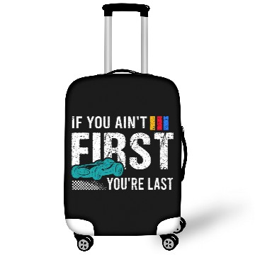 Discover If You Ain't First You're Last Fathers Day Luggage Covers