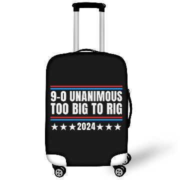Discover Trump 9-0 Unanimous Too Big to Rig 2024 Luggage Covers