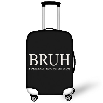 Discover Funny Mother's Day Bruh: Formerly Known As Mom Luggage Covers