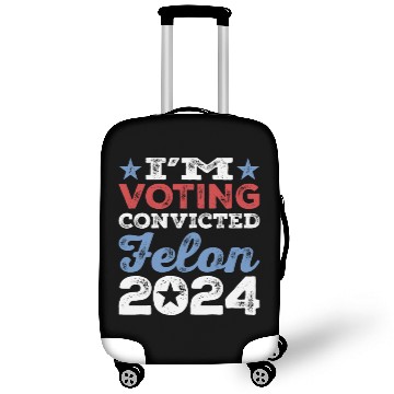 Discover I'm Voting Convicted Felon 2024 Convicted Felon Luggage Covers