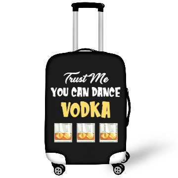 Discover Trust Me You Can Dance -Vodka Liquor Sommelier Luggage Covers
