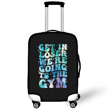 Discover get in loser we re going to the gym Luggage Covers